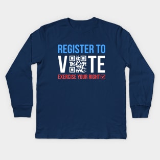 Register to Vote Kids Long Sleeve T-Shirt